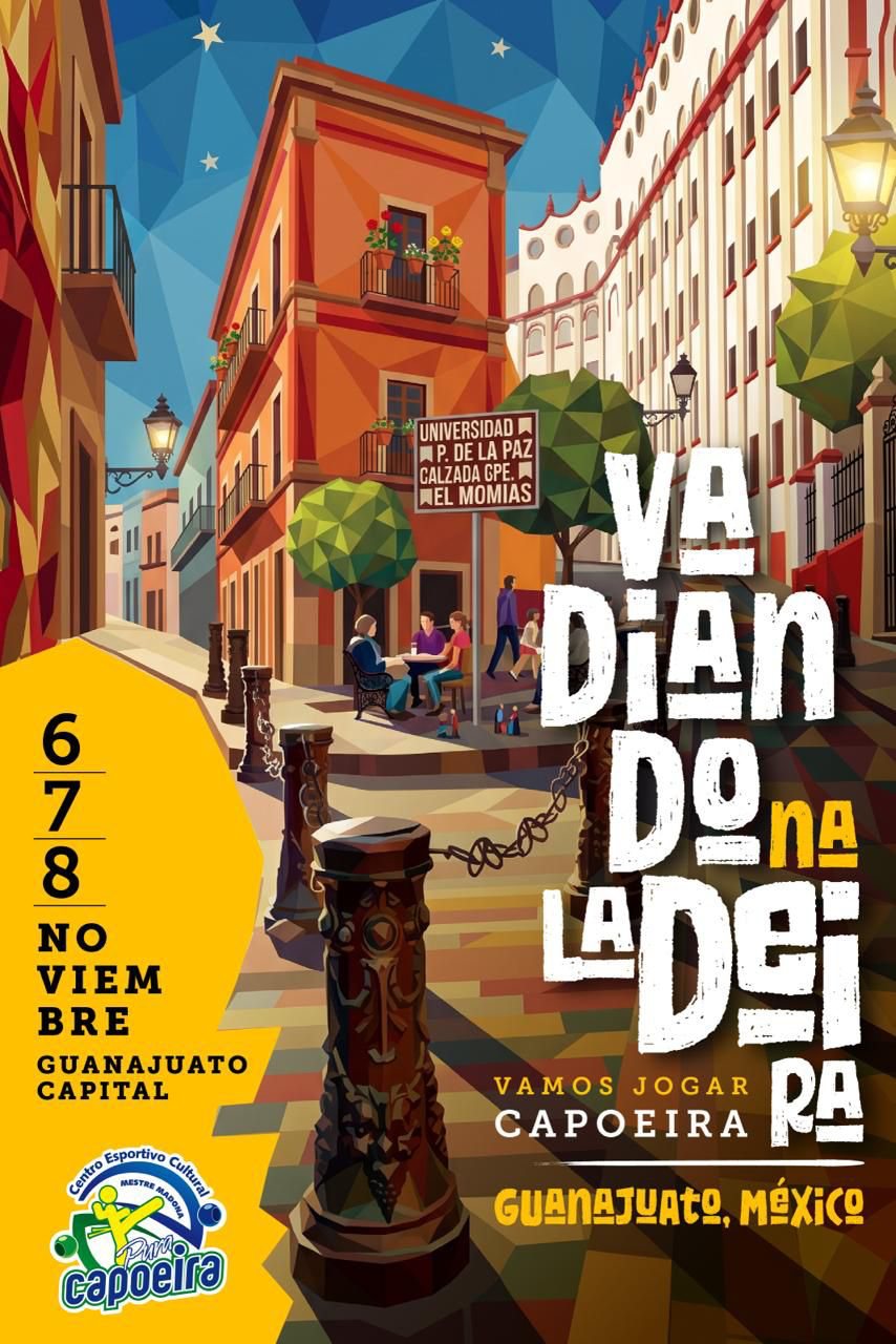 Cartel de Vadiando na Ladeira: 6, 7 y 8 de noviembre, Guanajuato Capital. Vamos jogar capoeira.